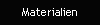 Materialien